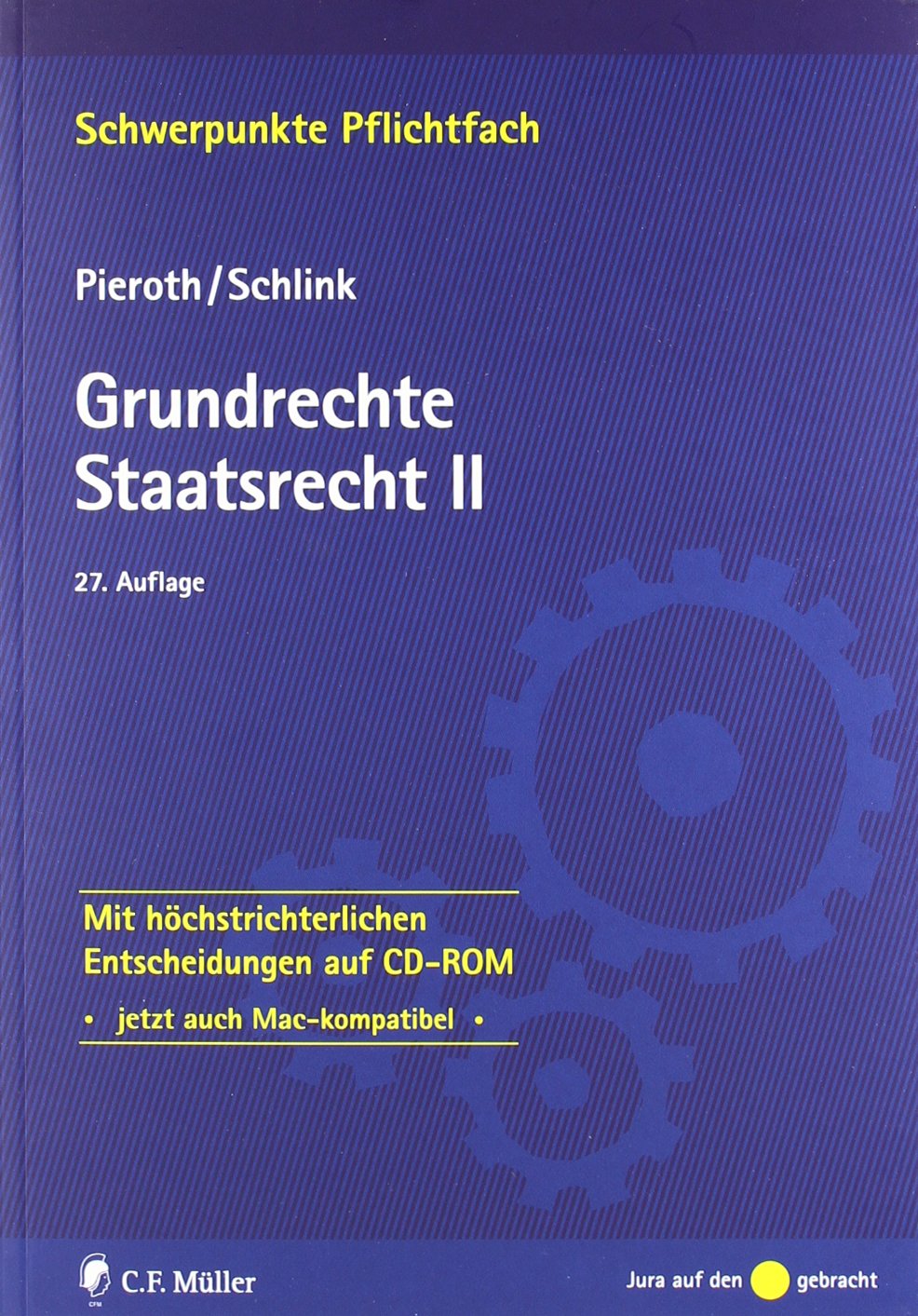 Grundrechte. Staatsrecht II: Mit höchstrichterlichen Entscheidungen auf CD-ROM (Schwerpunkte Pflichtfach) Law