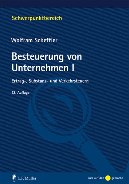 Besteuerung von Unternehmen I: Ertrag-, Substanz- und Verkehrsteuern Law
