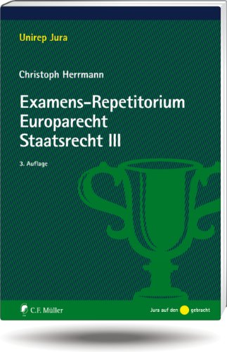 Examens-Repetitorium Europarecht. Staatsrecht III Law