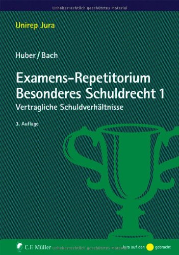 Examens-Repetitorium Besonderes Schuldrecht 1: Vertragliche Schuldverhältnisse Law