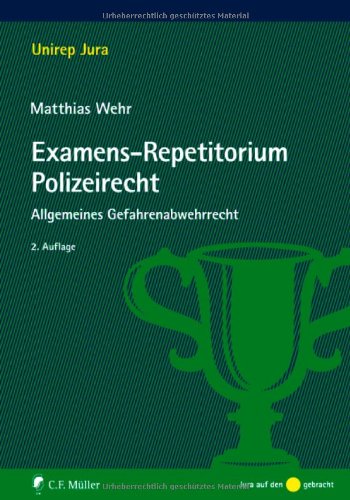 Examens-Repetitorium Polizeirecht: Allgemeines Gefahrenabwehrrecht Law