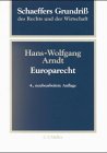 Schaeffers Grundriß des Rechts und der Wirtschaft, Bd.32/1, Europarecht (Schaeffers Grundriss des Rechts und der Wirtschaft / Abteilung I: Privat- und Prozessrecht) Law