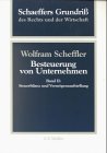 Schaeffers Grundriß des Rechts und der Wirtschaft, Bd.39/3, Besteuerung von Unternehmen (Schaeffers Grundriss des Rechts und der Wirtschaft / Abteilung II: Öffentliches Recht) Business, Finance & Career
