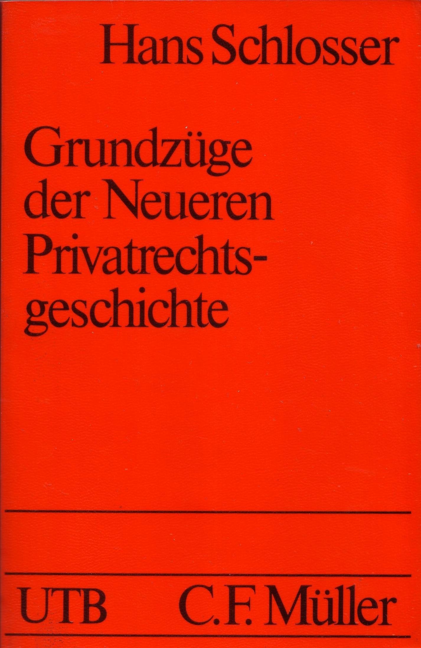 Grundzüge der Neueren Privatrechtsgeschichte: Ein Studienbuch (UTB S (Small-Format): Uni-Taschenbücher) Law