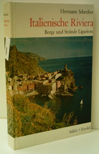 Hermann Schreiber: Italienische Riviera - Berge und Strände Liguriens Books