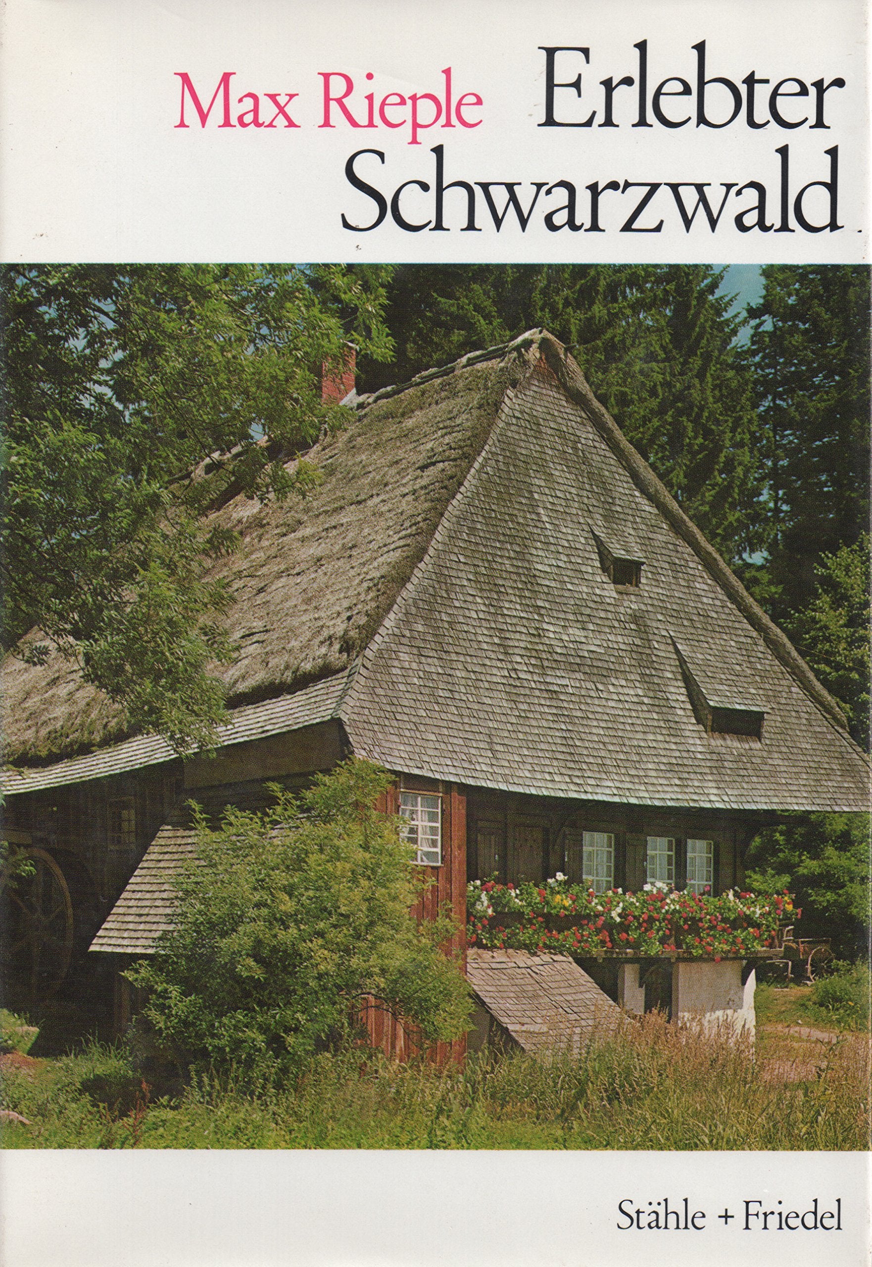 Erlebter Schwarzwald. Ein Gesamtbild des Schwarzwaldes für den Wanderer, Skiläufer, Autofahrer, Natur-, Kunst- und Heimatfreund Books