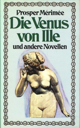 Die Venus von Ille und andere Novellen. ( Ausgewählte Werke. Bd 1) book