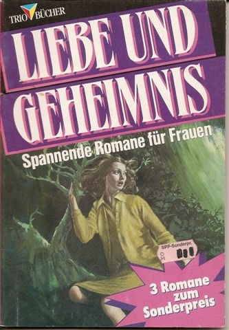 3 spannende Romane für Frauen: Ihr unheimlicher Traum. Der Judaskuß. Die Mordeiche von Livernon. (Trio Bücher, Band 92) Books