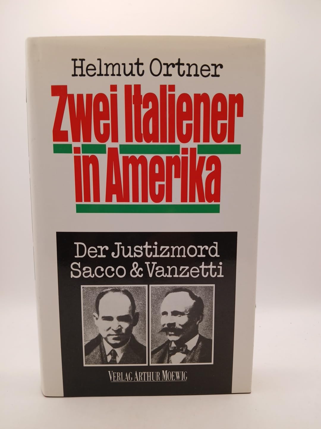 Zwei Italiener in Amerika. Der Justizmord Sacco und Vanzetti Law