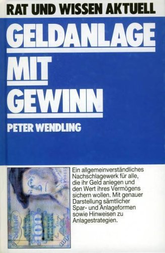 Geldanlage mit Gewinn. Rat und Wissen aktuell Business, Finance & Career