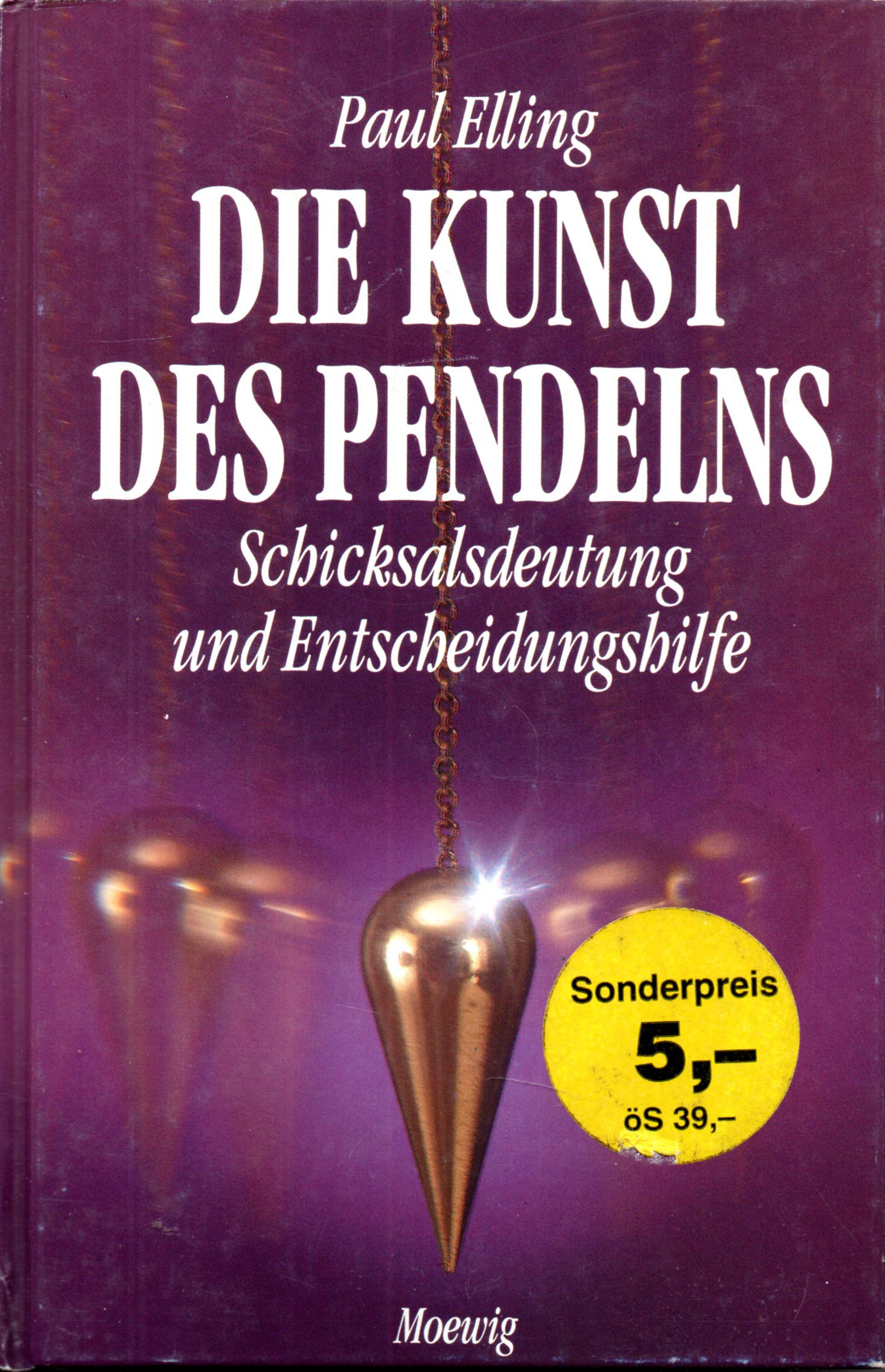 Die Kunst des Pendelns. Schicksalsdeutung und Entscheidungshilfe Philosophy