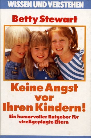 Keine Angst vor ihren Kindern. ( Wissen und Verstehen) General education