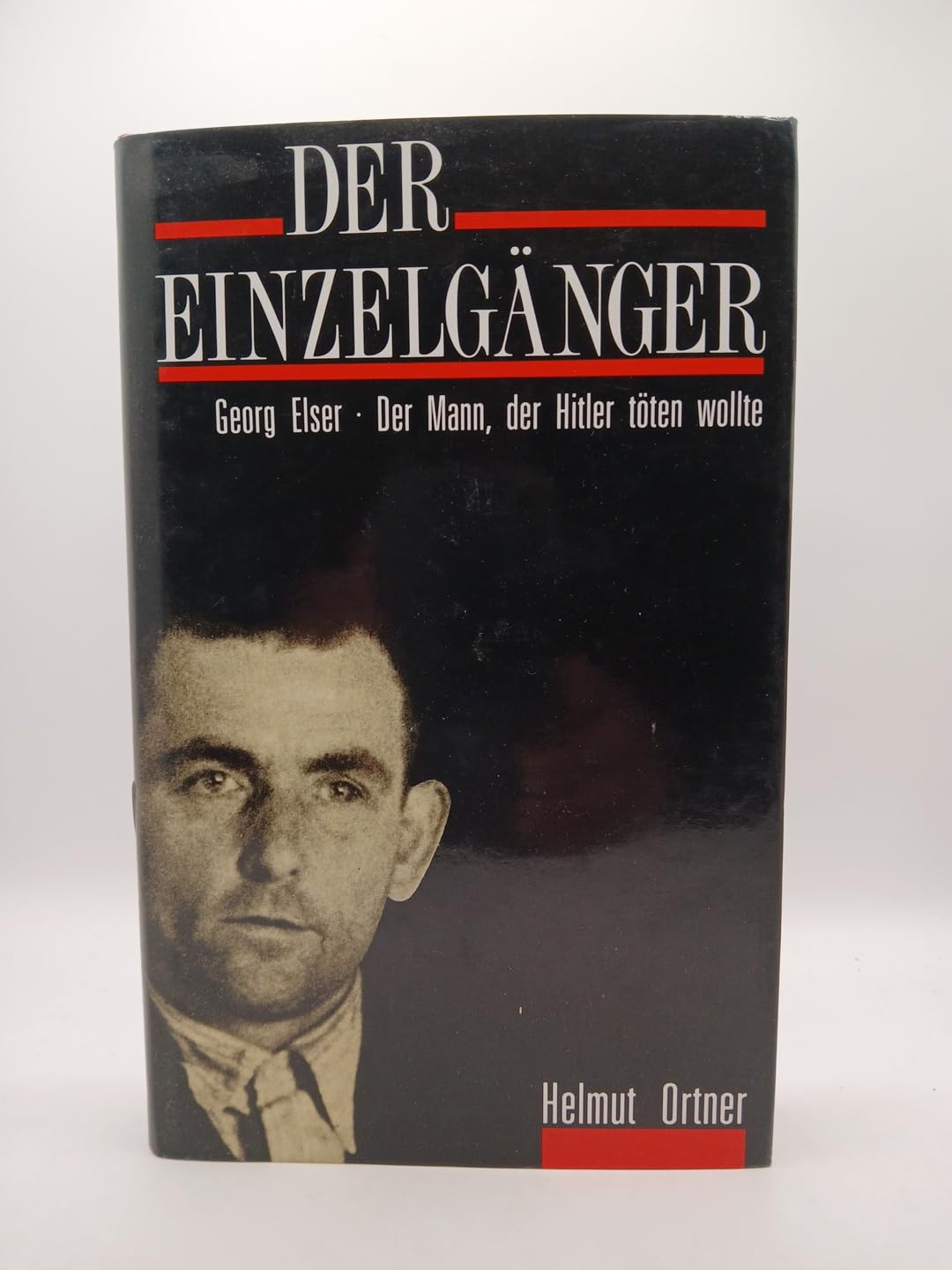 Der Einzelgänger Georg Elser. Der Mann, der Hitler töten wollte Books
