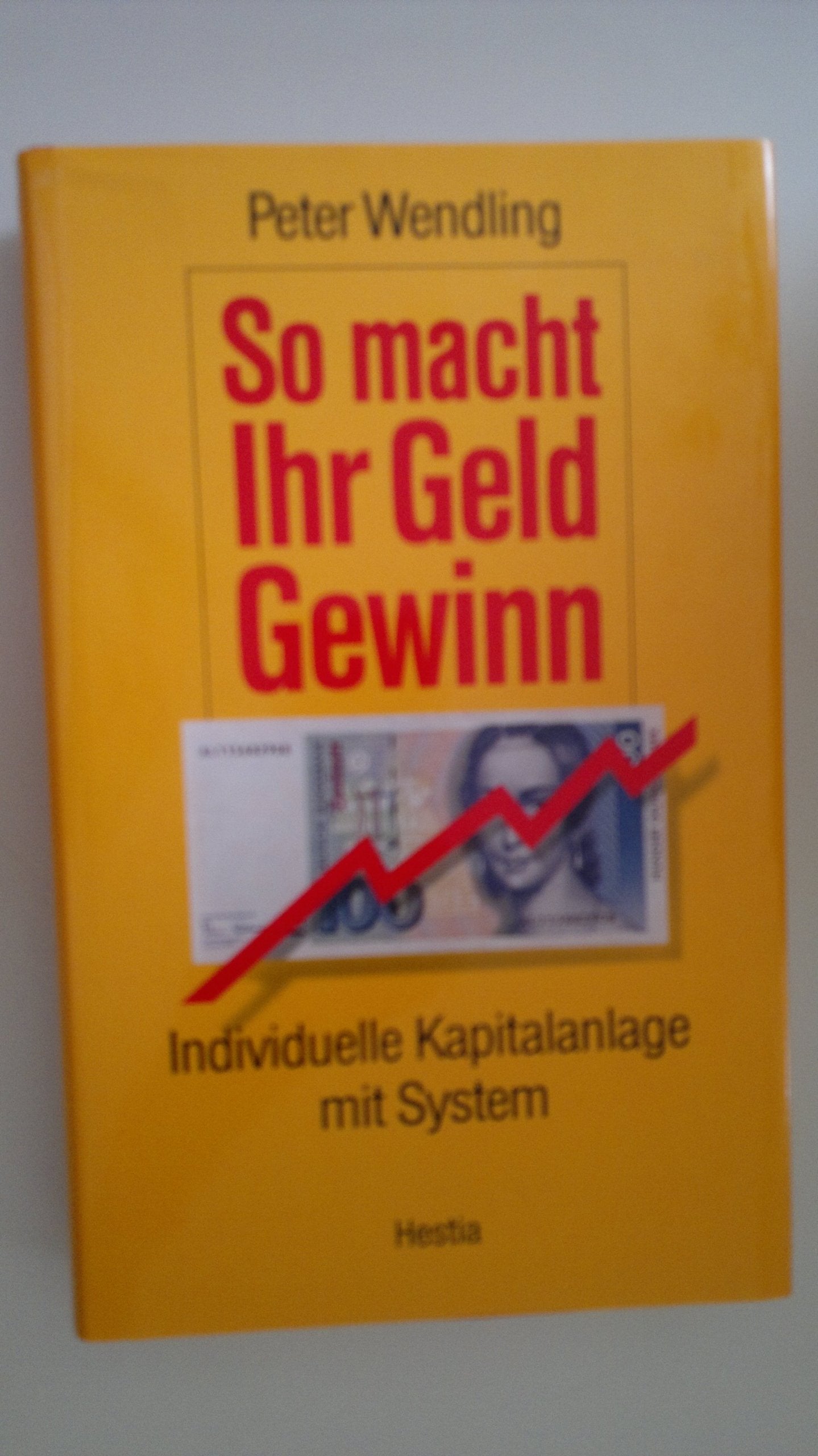 So macht Ihr Geld Gewinn. (6802 729). Individuelle Kapitalanlage mit System Business, Finance & Career