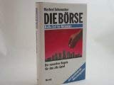 Die Börse. Heiße Zeit für Aktionäre. Die neuesten Regeln für das alte Spiel Books