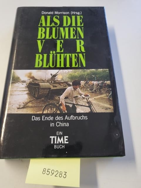 Als die Blumen verblühten. Das Ende des Aufbruchs in China. Time-Buch Books