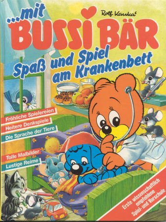Bussi Bär - Spass und Spiel am Krankenbett - Kauka, Rolf book