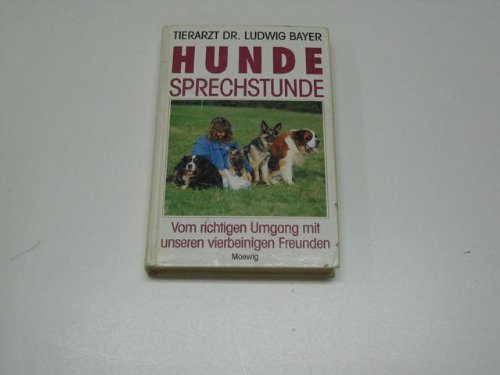 Hundesprechstunde. Vom richtigen Umgang mit unseren vierbeinigen Freunden Medicine
