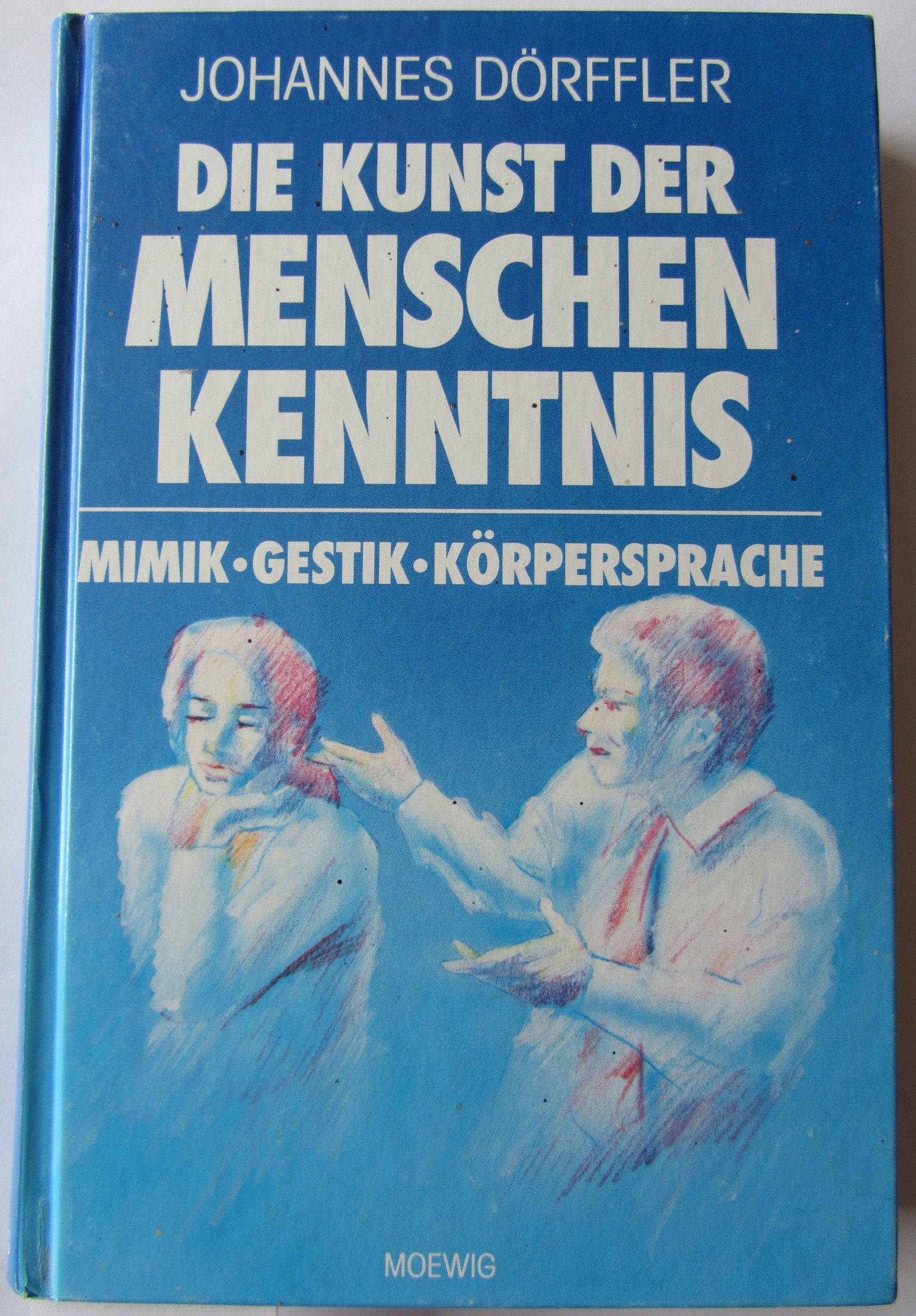 Die Kunst der Menschenkenntnis. Mimik, Gestik, Körpersprache Lifestyle