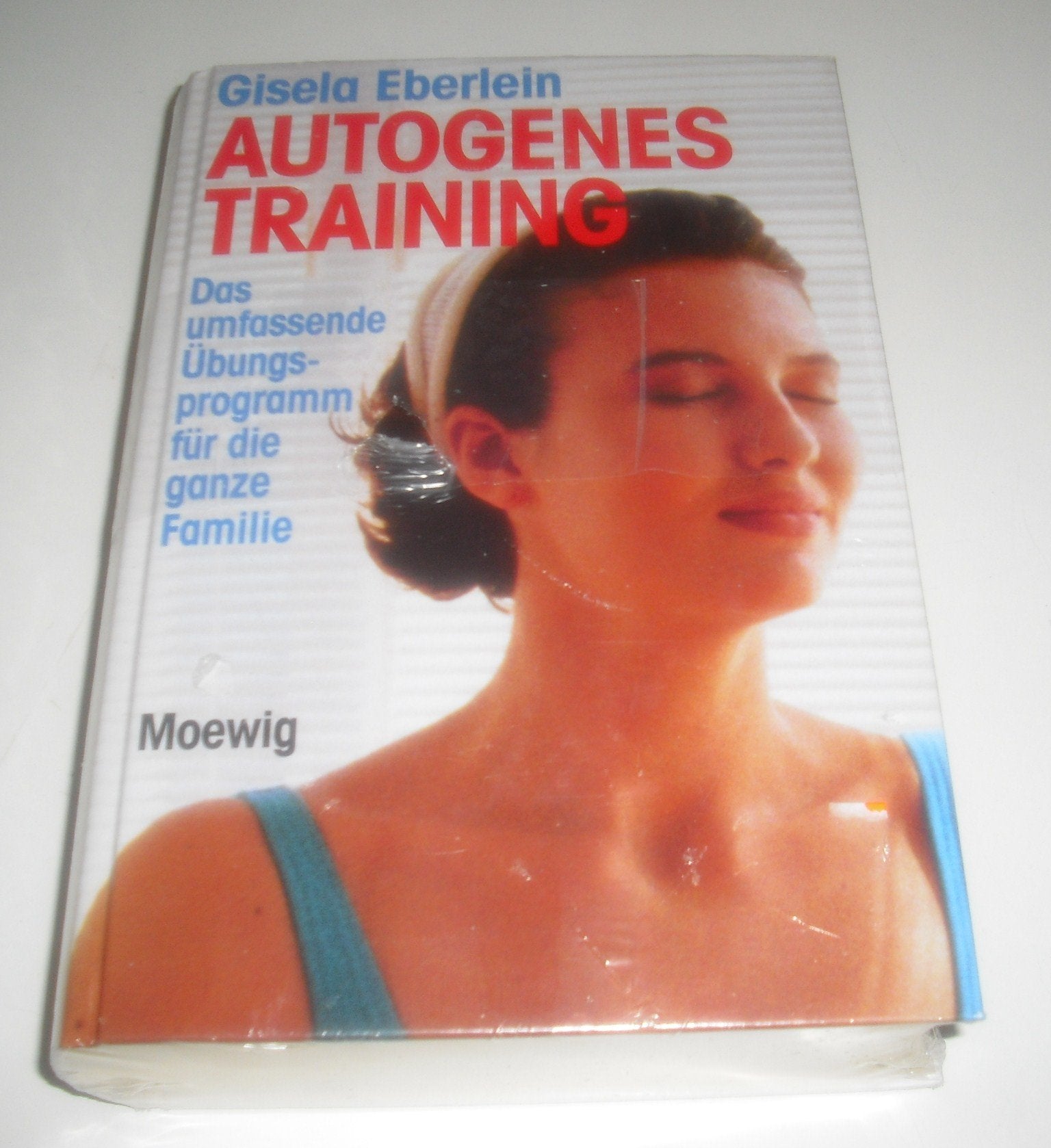 Autogenes Training. Das umfassende Übungsprogramm für die ganze Familie Lifestyle
