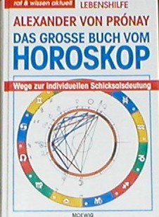 Das grosse Buch vom Horoskop. Wege zur individuellen Schicksalsdeutung Psychology