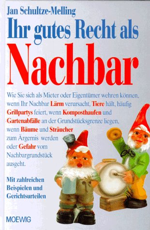 Ihr gutes Recht als Nachbar Law