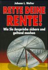 Rette Deine Rente. Wie Sie Ansprüche sichern und geltend machen Law