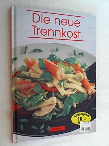 Die neue Trennkost Medicine