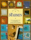 Rahmen: Klassische und originelle Modelle zum Selbermachen Leisure, Home & Garden