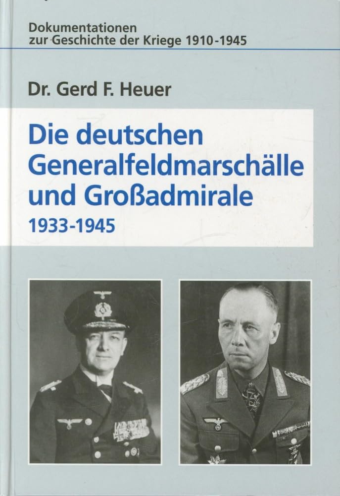 Die Generalobersten des Heeres. Inhaber höchster deutscher Kommandostellen 1933 - 1945 Books