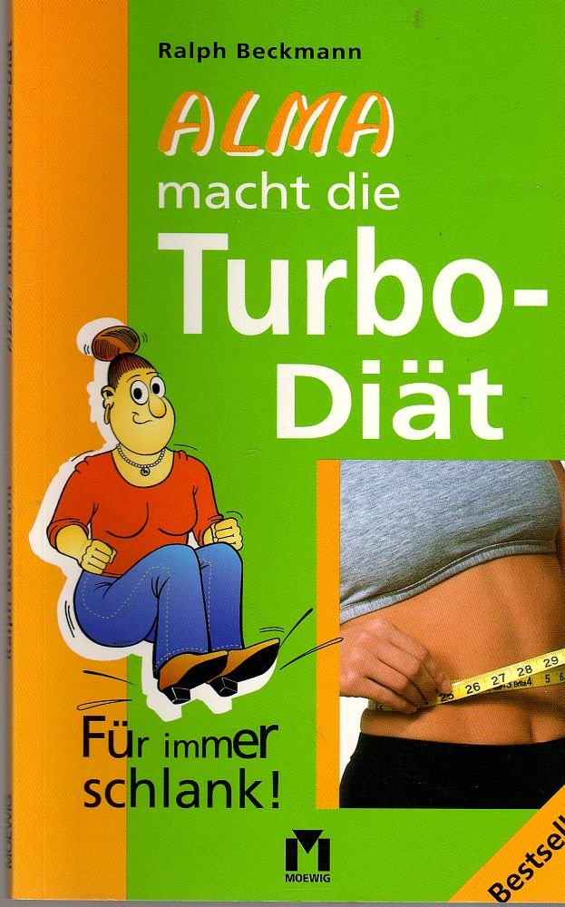 Alma macht die Turbo-Diät: Für immer schlank Health, Nutrition & Fitness