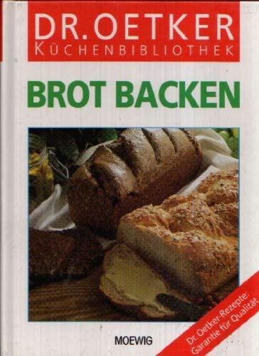 Brot backen: Vom Croissant bis zum Kräuterbrot Cooking & Enjoying