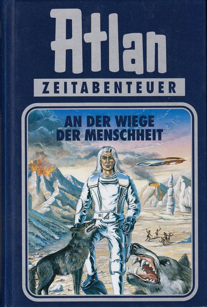 Perry Rhodan Edition. Atlan-Zeitabenteuer 01. An der Wiege der Menschheit Contemporary literature