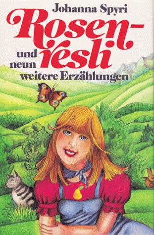 Rosenresli und neun weitere Erzählungen. ( Ab 10 J.) Books