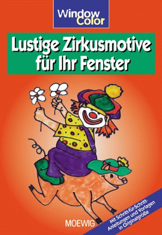 Window Color. Lustige Zirkusmotive für Ihr Fenster Books