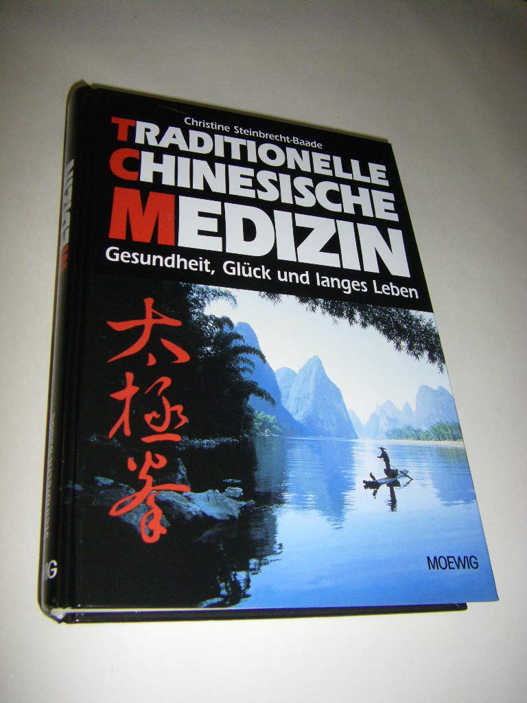Traditionelle Chinesische Medizin. Gesundheit, Glück und langes Leben Medicine