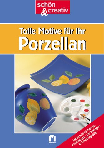 Tolle Motive für Ihr Porzellan. Schön und creativ Books