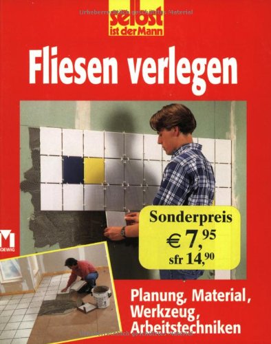 Fliesen verlegen. Planung, Material, Werkzeug, Arbeitstechniken. Books
