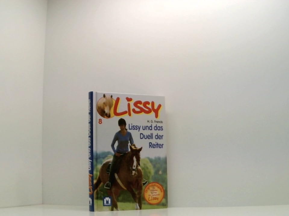 Lissy. Lissy und das Duell der Reiter. ( Ab 12 J.). Books