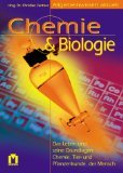 Allgemeinbildung: Chemie & Biologie. Das Leben und seine Grundlagen: Chemie, Tiere- und Pflanzenkunde, der Mensch Business & Technology