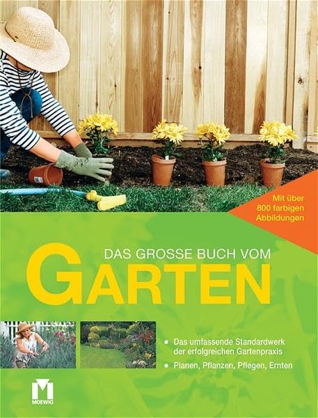 Das große Buch vom Garten: Das umfassende Standardwerk der erfolgreichen Gartenpraxis: Planen, Pflanzen, Pflegen, Ernten Home & Household