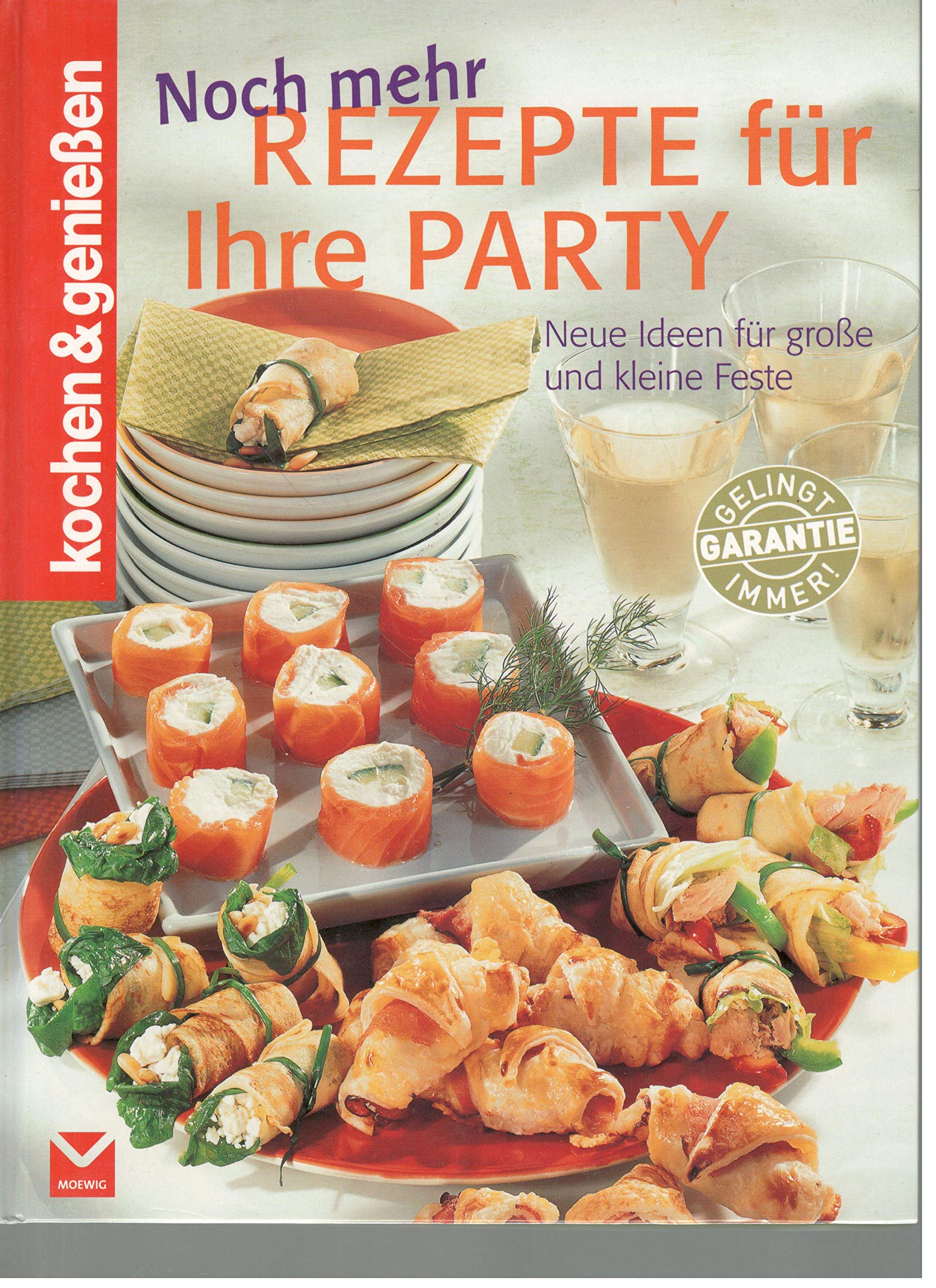 Noch mehr Rezepte für Ihre Party Cooking & Enjoying