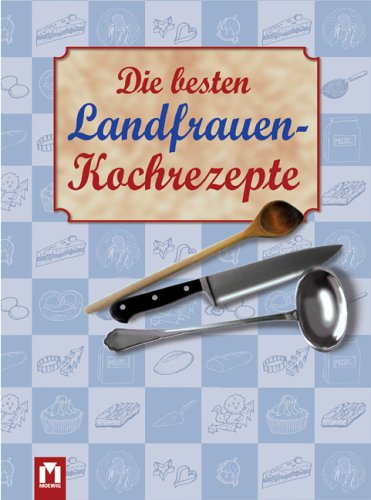 Die besten Landfrauen-Kochrezepte Books