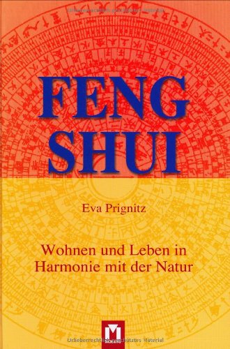 Feng Shui: Wohnen und Leben in Harmonie mit der Natur Art & Literature