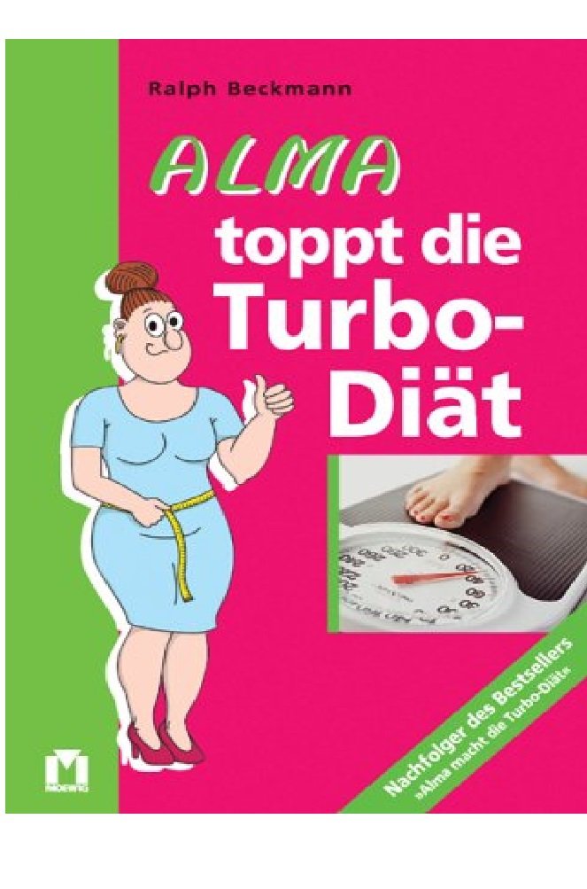 Alma toppt die Turbo-Diät Health, Nutrition & Fitness