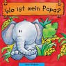 Wo ist mein Papa?. Mein Fühlbuch Books