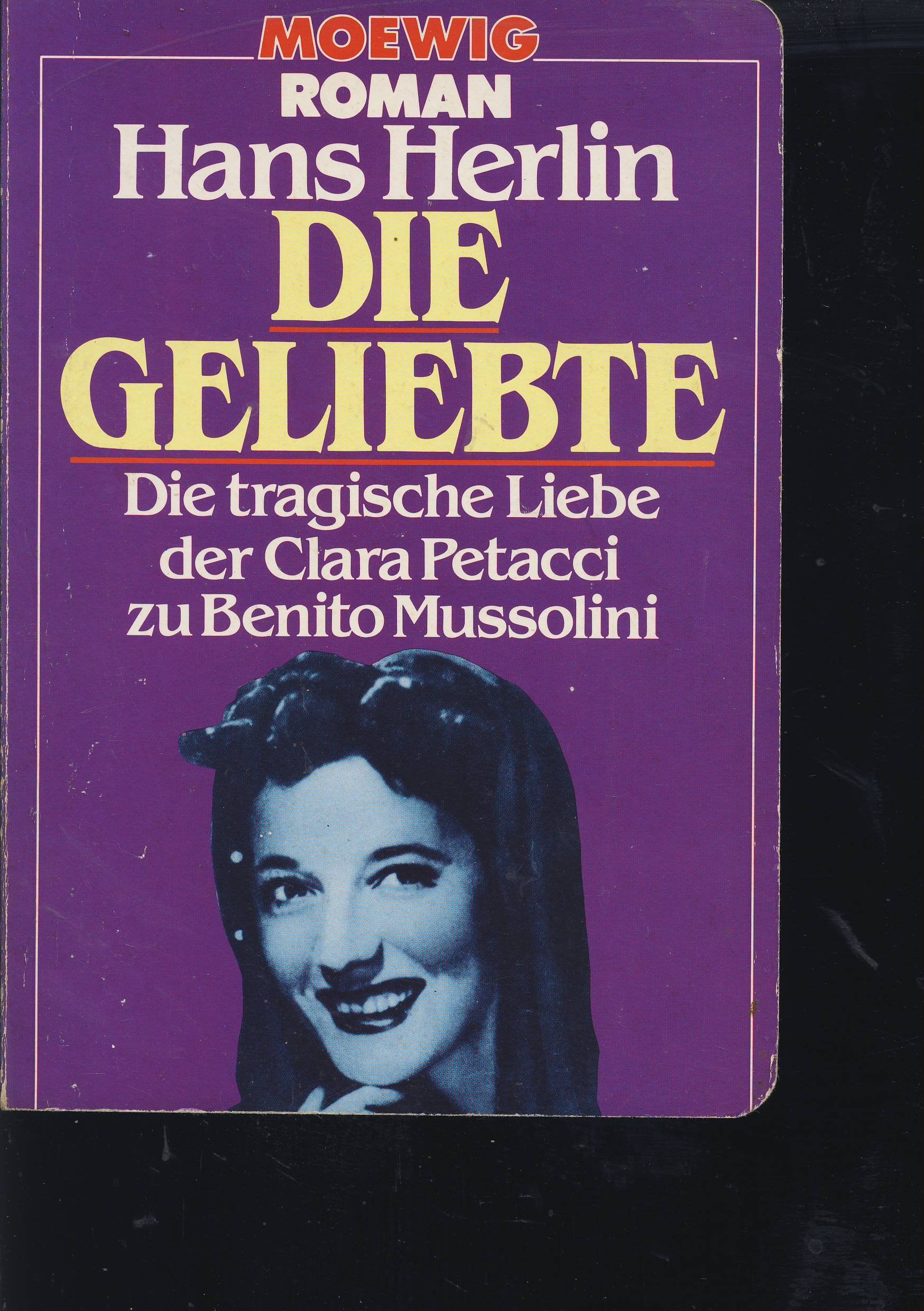 Die Geliebte. Die tragische Liebe der Clara Petacci zu Benito Mussolini Contemporary literature Books