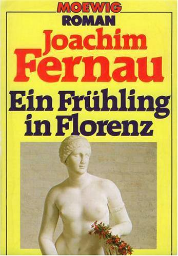 Ein Frühling in Florenz. Roman. Books