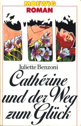 Catherine und der Weg zum Glück. Roman. Books