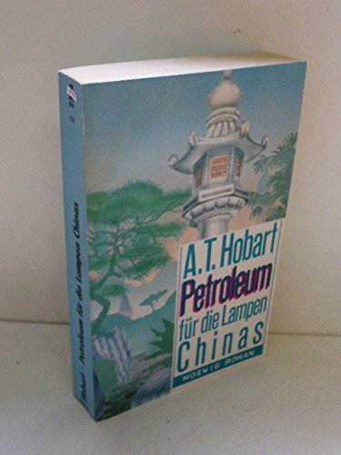 Petroleum für die Lampen Chinas. ( Moewig Roman). Business & Technology